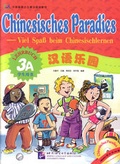 Cover: Chinesisches Paradies - Viel Spass beim Chinesischlernen / Chinesisches Paradies - Viel Spass beim Chinesischlernen - Lehrbuch 3A /Hanyu leyuan - xuesheng yongshu 3A - dewen ban - Beijing Language & Culture University Press,China