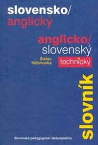 Abbildung von: Slovak-English & English-Slovak Technical Dictionary - Slovenske Pedagogicke Nakladatelstvo,Slovakia