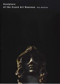 Cover: Sculpture of the Czech Art Nouveau - Karolinum,Nakladatelstvi Univerzity Karlovy,Czech Republic