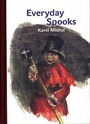 Cover: Everyday Spooks - Karolinum,Nakladatelstvi Univerzity Karlovy,Czech Republic