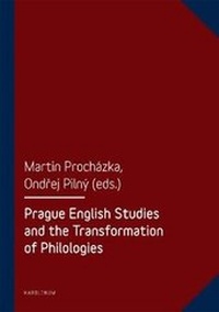 Enlarge image Cover: Prague English Studies and the Transformation of Philologies - Karolinum,Nakladatelstvi Univerzity Karlovy,Czech Republic