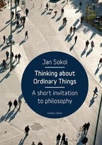 Enlarge image Cover: Thinking about Ordinary Things - Karolinum,Nakladatelstvi Univerzity Karlovy,Czech Republic