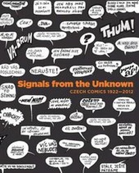 Abbildung von: Signals from Unknown - Czech Comics 1922-2012 - Artefakt/Arbor Vitae