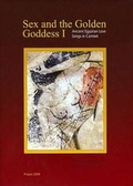 Cover: Sex and the Golden Goddess I - Czech Institute of Egyptology