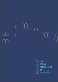 Enlarge image Cover: The Transformations of Mr. Hadliz - Twisted Spoon Press
