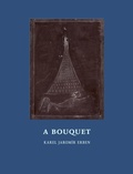 Cover: A Bouquet - Twisted Spoon Press