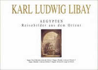 Abbildung von: Egypt Travel Sketches from the Orient (Karl Ludwig Libay) - Set Out