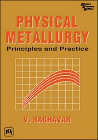 Enlarge image Cover: Physical Metallurgy - Prentice-Hall of India Pvt.Ltd