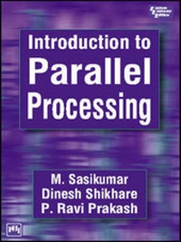 Enlarge image Cover: Introduction to Parallel Processing - Prentice-Hall of India Pvt.Ltd