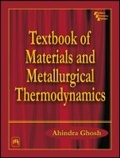Cover: Textbook of Materials and Metallurgical Thermodynamics - PHI Learning