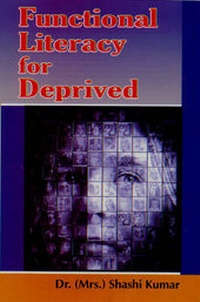 Enlarge image Cover: Functional Literacy For the Deprived - Anmol Publications Pvt Ltd