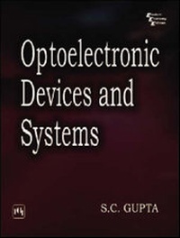 Enlarge image Cover: Optoelectronic Devices and Systems: Volume 1 - Prentice-Hall of India Pvt.Ltd