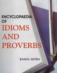 Abbildung von: Encyclopaedia of Idioms and Proverbs - Anmol Publications Pvt Ltd