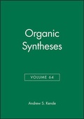 Cover: Organic Syntheses, Volume 64 - Wiley