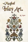 Cover: Indigenous Characteristics of Mughal Architecture - D.K. Print World Ltd
