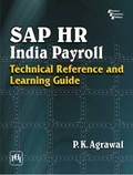Cover: Sap Hr India Payroll: Technical Reference and Learning Guide - Prentice-Hall of India Pvt.Ltd