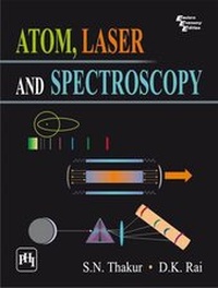 Abbildung von: Atom, Laser And Spectroscopy - Prentice-Hall of India Pvt.Ltd