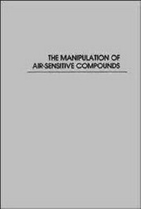 Enlarge image Cover: The Manipulation of Air-Sensitive Compounds - Wiley