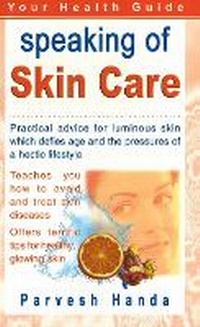 Abbildung von: Speaking of Skin Care - Sterling Publishers Pvt.Ltd