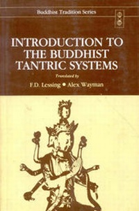 Enlarge image Cover: Introduction to the Buddhist Tantric Systems - Motilal Banarsidass Publications
