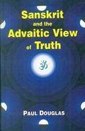 Cover: Sanskrit and the Advaitic View of Truth - Motilal Banarsidass Publications