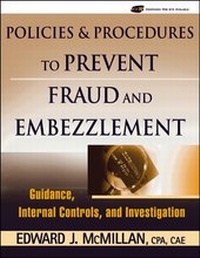 Abbildung von: Policies and Procedures to Prevent Fraud and Embezzlement - Wiley