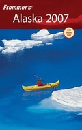 Cover: Frommer's Alaska 2007 - Hungry Minds Inc,U.S.