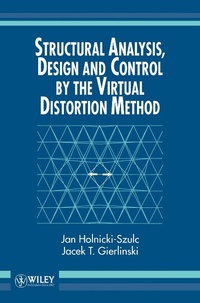 Enlarge image Cover: Structural Analysis, Design and Control by the Virtual Distortion Method - Wiley