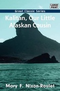 Cover: Kalitan, Our Little Alaskan Cousin - Tutis Digital Pub