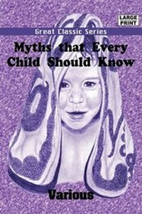 Enlarge image Cover: Myths That Every Child Should Know - Tutis Digital Pub