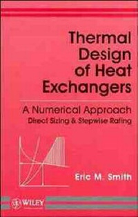 Enlarge image Cover: Thermal Design of Heat Exchangers - Wiley