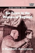 Cover: Six Years in the Prisons of England - Tutis Digital Pub