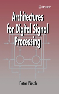 Enlarge image Cover: Architectures for Digital Signal Processing - Wiley