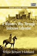 Cover: A Woman's Way Through Unknown Labrador - Tutis Digital Pub