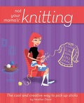 Cover: Not Your Mama's Knitting - Wiley