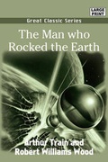 Cover: The Man Who Rocked the Earth - Tutis Digital Pub