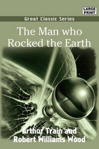 Enlarge image Cover: The Man Who Rocked the Earth - Tutis Digital Pub