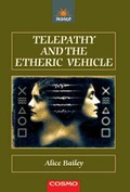 Cover: Telepathy and the Etheric Vehicle - Indigo Books