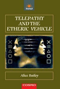 Enlarge image Cover: Telepathy and the Etheric Vehicle - Indigo Books