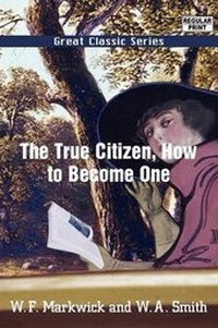 Enlarge image Cover: The True Citizen, How to Become One - Tutis Digital Pub