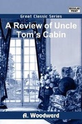 Cover: A Review of Uncle Toms Cabin - Tutis Digital Pub