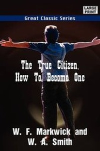 Enlarge image Cover: The True Citizen, How to Become One - Tutis Digital Pub