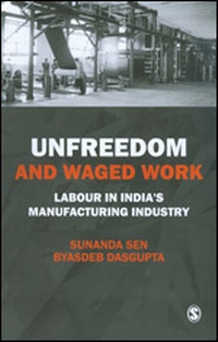 Enlarge image Cover: Unfreedom and Waged Work - SAGE Publications India Pvt Ltd