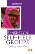 Cover: Banking on Self-help Groups - SAGE Publications India Pvt Ltd