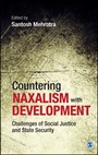 Cover: Countering Naxalism with Development - SAGE Publications India Pvt Ltd
