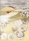 Cover: Opal Phytoliths of New Zealand - Manaaki Whenua Press