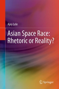 Enlarge image Cover: Asian Space Race: Rhetoric or Reality? - Springer