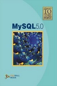 Abbildung von: MySQL 5.0 - Laxmi Publications