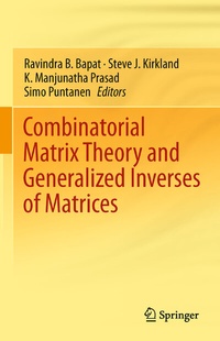 Abbildung von: Combinatorial Matrix Theory and Generalized Inverses of Matrices - Springer