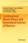 Cover: Combinatorial Matrix Theory and Generalized Inverses of Matrices - Springer